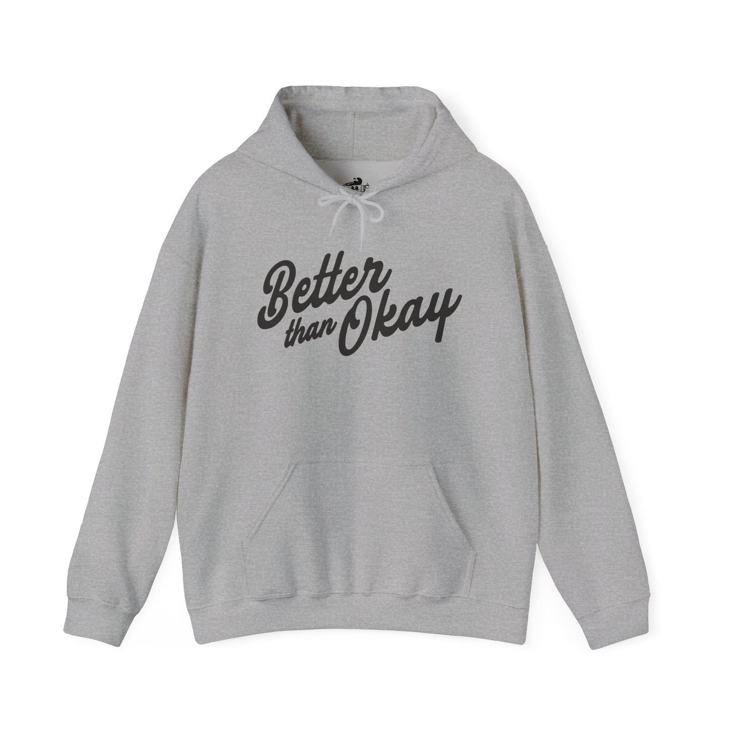 "Better Than Okay" Unisex Hoodie
