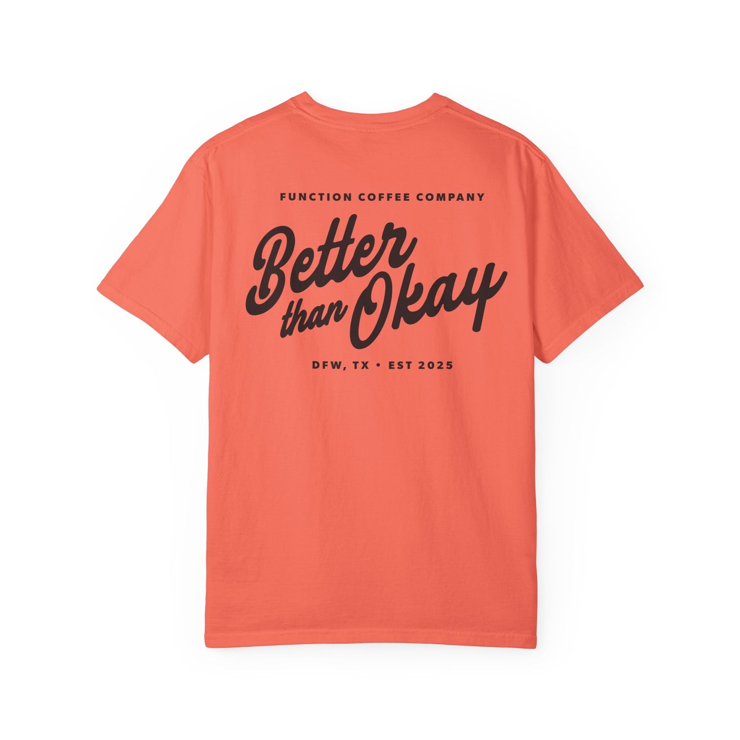 "Better than Okay" T-shirt