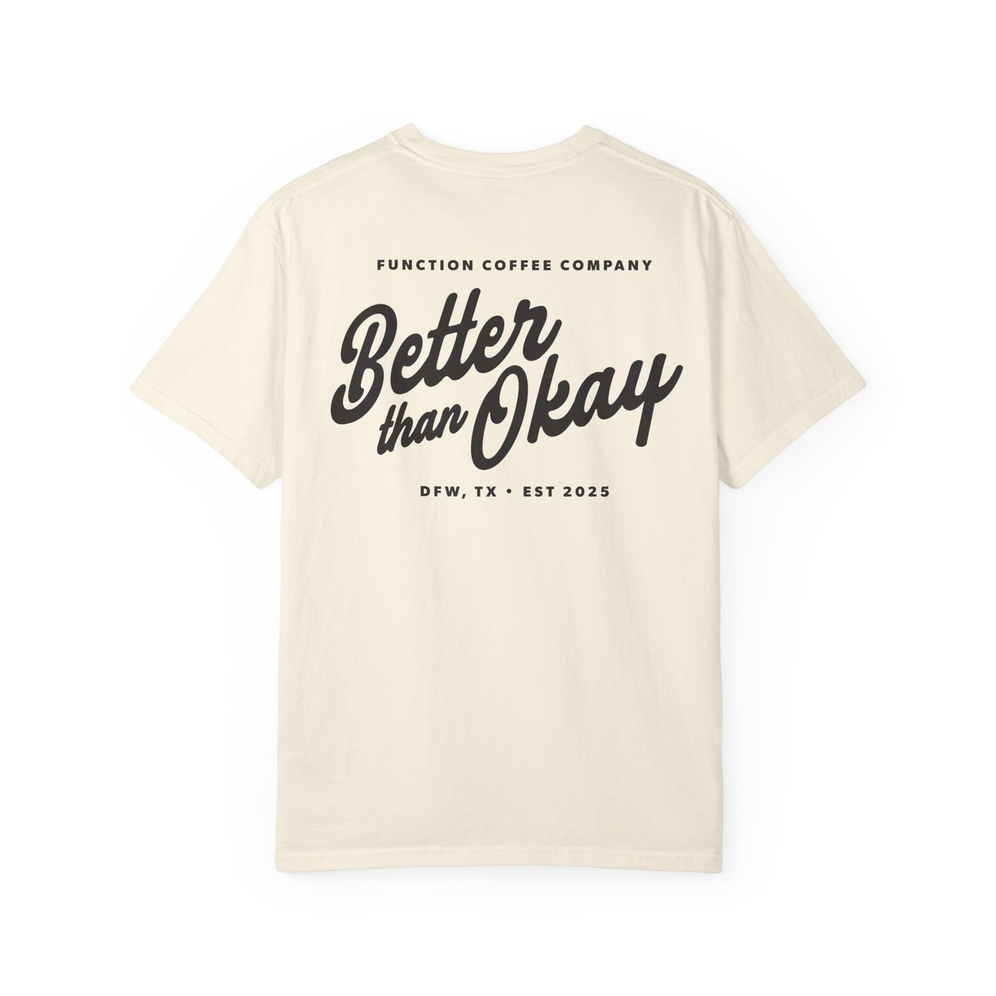 "Better than Okay" T-shirt