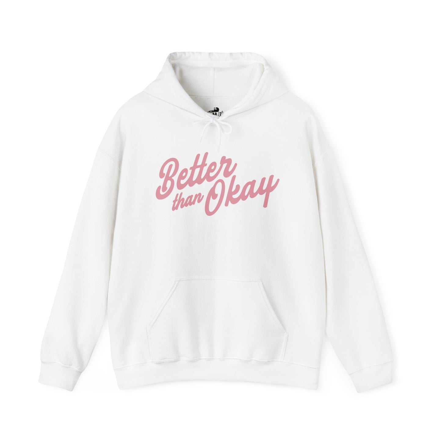 "Better Than Okay" Unisex Hoodie