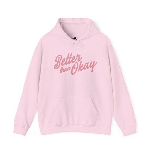 "Better Than Okay" Unisex Hoodie