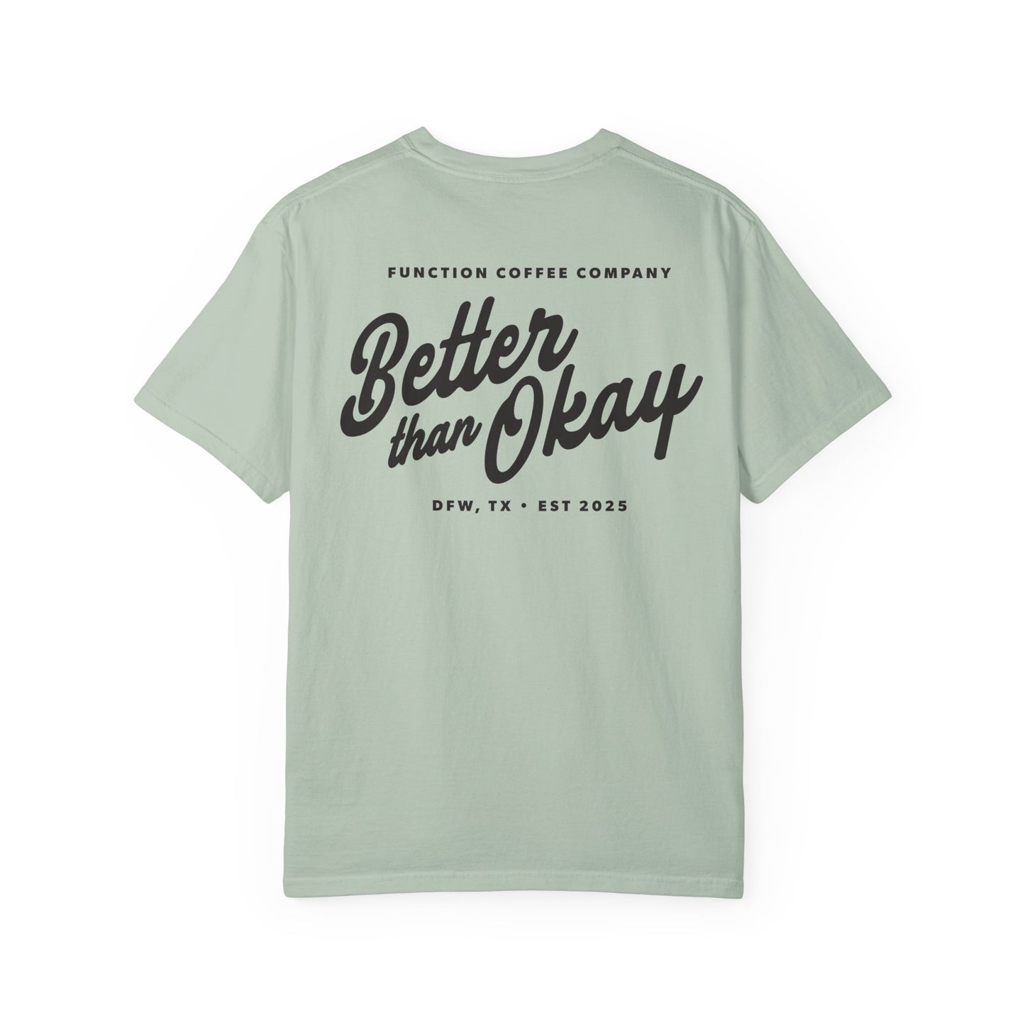 "Better than Okay" T-shirt