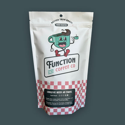 Could've Been an Email - Dark Roast image 0