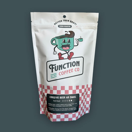 Could've Been an Email - Dark Roast image 0