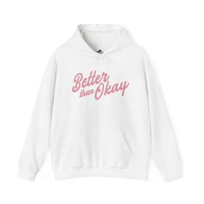 "Better Than Okay" Unisex Hoodie