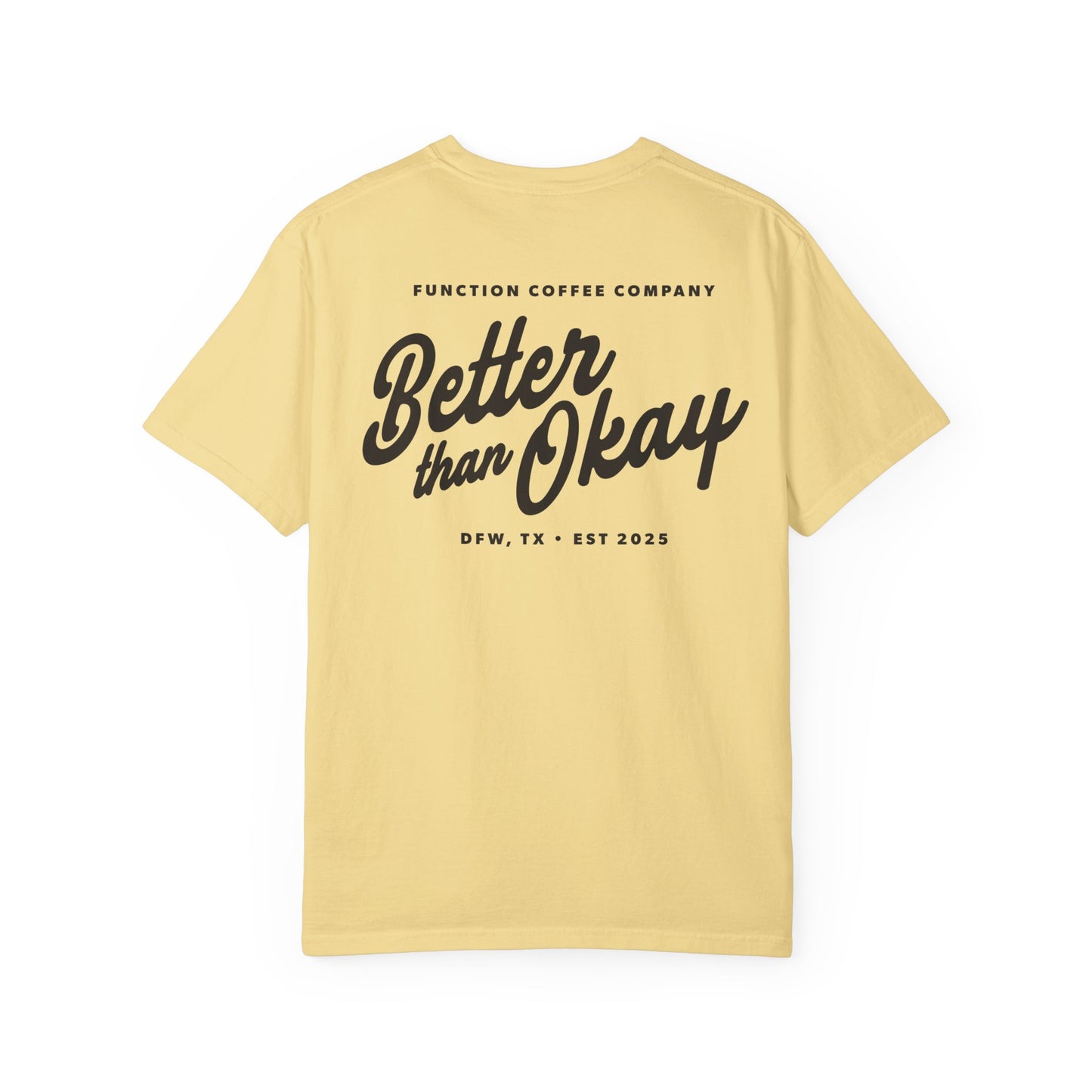 "Better than Okay" T-shirt