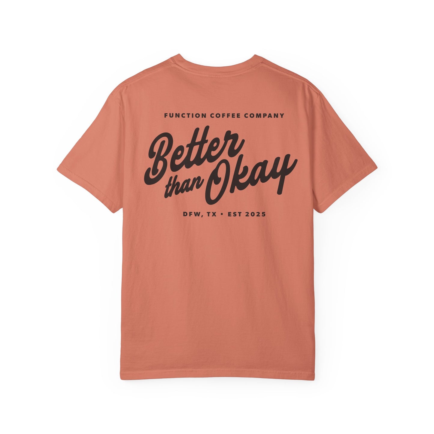 "Better than Okay" T-shirt