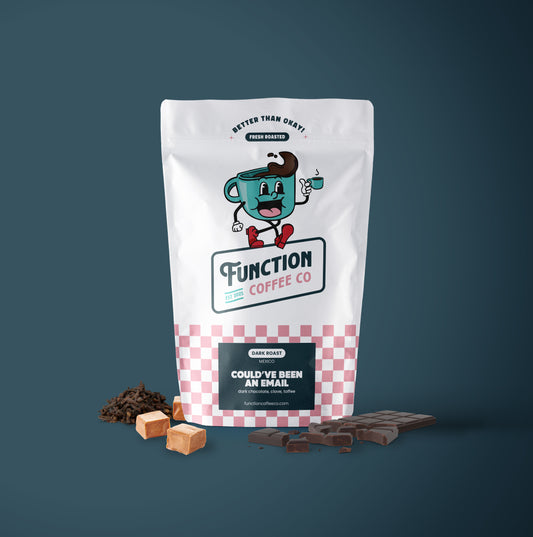 Dark Roast - Could've Been an Email