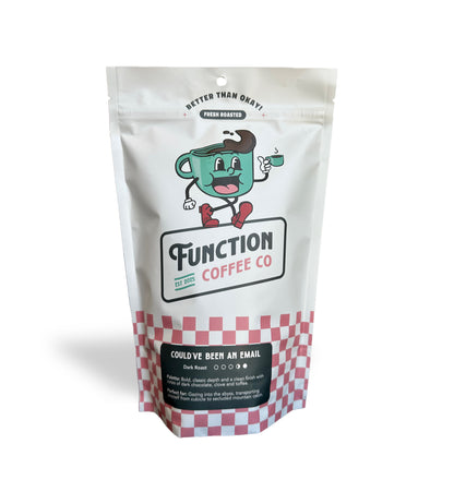 Dark Roast - Could've Been an Email
